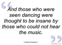 and-those-who-were-seen-dancing-were-friedrich-nietzsche.jpg